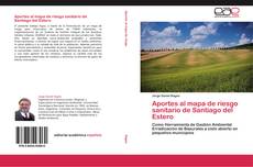 Bookcover of Aportes al mapa de riesgo sanitario de Santiago del Estero