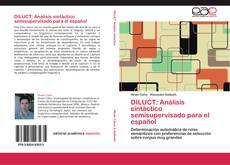 Обложка DILUCT: Análisis sintáctico semisupervisado para el español