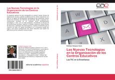 Las Nuevas Tecnologías en la Organización de los Centros Educativos kitap kapağı