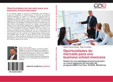 Buchcover von Oportunidades de mercado para una business school mexicana