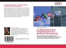 Capa do livro de La Bilateralización y Fragmentación del Derecho Internacional 