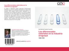 Buchcover von Los diferenciales salariales en la industria uruguaya