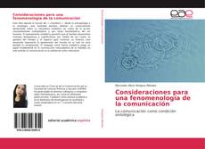Bookcover of Consideraciones para una fenomenología de la comunicación