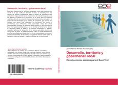 Bookcover of Desarrollo, territorio y gobernanza local