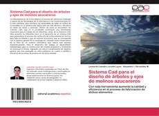 Capa do livro de Sistema Cad para el diseño de árboles y ejes de molinos azucareros 