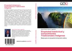 Propiedad Intelectual y Conocimientos Tradicionales Indígenas kitap kapağı