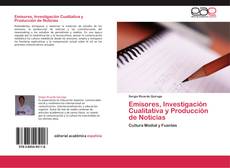 Capa do livro de Emisores, Investigación Cualitativa y Producción de Noticias 