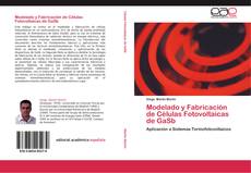 Bookcover of Modelado y Fabricación de Células Fotovoltaicas de GaSb