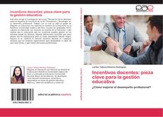 Buchcover von Incentivos docentes: pieza clave para la gestión educativa
