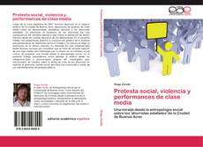 Protesta social, violencia y performances de clase media kitap kapağı