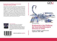 Copertina di Evaluación a las Políticas de Inversión Extranjera Directa en Chile