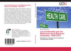 Capa do livro de Las Contiendas por las Reformas de la Salud en Colombia, 1990-2011 