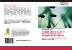 Bookcover of Efectos Laborales de la Situación Social de la Inmigración en España