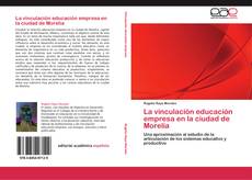 Capa do livro de La vinculación educación empresa en la ciudad de Morelia 