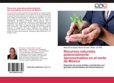 Capa do livro de Recursos naturales potencialmente aprovechables en el norte de México 