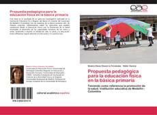 Bookcover of Propuesta pedagógica para la educación física en la básica primaria