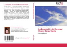 Bookcover of La Formación del Gerente Social Comunitario