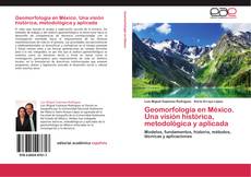 Portada del libro de Geomorfología en México. Una visión histórica, metodológica y aplicada