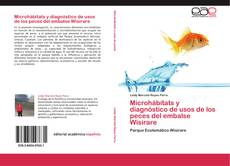 Copertina di Microhábitats y diagnóstico de usos de los peces del embalse Wisirare