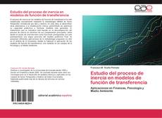 Bookcover of Estudio del proceso de inercia en modelos de función de transferencia