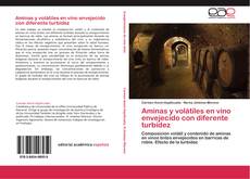 Bookcover of Aminas y volátiles en vino envejecido con diferente turbidez