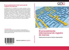 Bookcover of El procedimiento internacional de registro de marcas