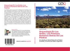 Portada del libro de Arqueología En Los Andes. Los Primeros Humanos Detrás De Las Piedras