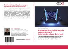 Bookcover of Problemática jurídica de la compra-venta internacional por Internet