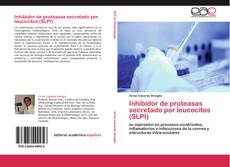 Buchcover von Inhibidor de proteasas secretado por leucocitos (SLPI)