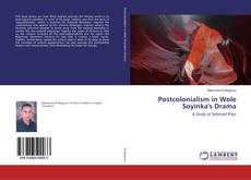 Postcolonialism in Wole Soyinka's Drama kitap kapağı
