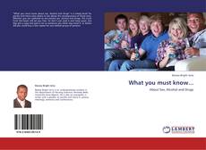 Copertina di What you must know...