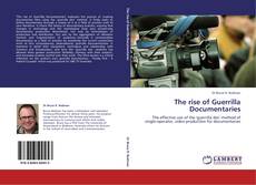 The rise of Guerrilla Documentaries kitap kapağı