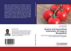 Portada del libro de Arsenic and mycorrhizal interaction of crops in Bangladesh