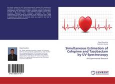 Buchcover von Simultaneous Estimation of Cefepime and Tazobactam by UV-Spectroscopy
