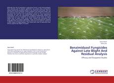 Capa do livro de Benzimidazol Fungicides Against Late Blight And Residual Analysis 