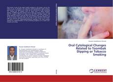 Capa do livro de Oral Cytological Changes Related to Toombak Dipping or Tobacco Smoking 