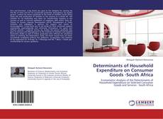 Determinants of Household Expenditure on Consumer Goods -South Africa kitap kapağı
