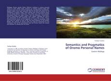 Couverture de Semantics and Pragmatics of Oromo Personal Names