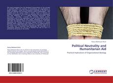 Bookcover of Political Neutrality and Humanitarian Aid