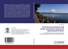 Bookcover of Post Environmental and Socio-economic Impact of Hydroelectric Dam