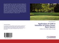 Capa do livro de Application of CVM in Valuation of Urban Green, Open-Spaces: 