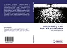 Couverture de Whistleblowing in the South African Labour Law