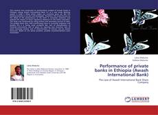 Couverture de Performance of private banks in Ethiopia (Awash International Bank)