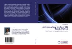 An Exploratory Study of GIS Based Analysis kitap kapağı