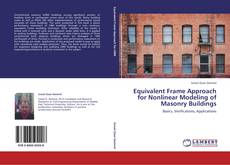 Bookcover of Equivalent Frame Approach for Nonlinear Modeling of Masonry Buildings