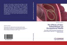 Capa do livro de The Effects of Geo-helminthiases on Occupational Health 