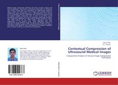 Bookcover of Contextual Compression of Ultrasound Medical Images