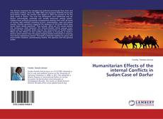 Portada del libro de Humanitarian Effects of the internal Conflicts in Sudan:Case of Darfur