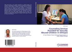 Buchcover von Counseling Services Provided for Sexually Abused Children in Ethiopia