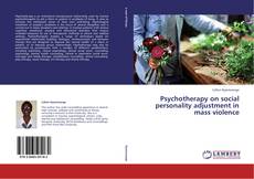 Psychotherapy on social personality adjustment in mass violence kitap kapağı